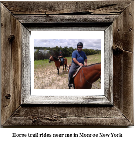 horse trail rides near me in Monroe, New York